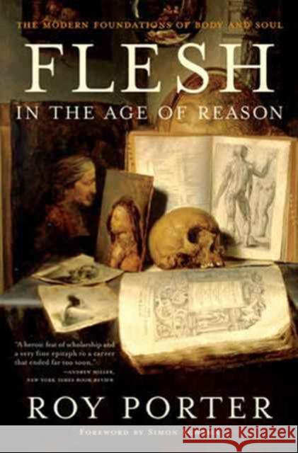 Flesh in the Age of Reason: The Modern Foundations of Body and Soul (Revised) Porter, Roy 9780393326963 W. W. Norton & Company