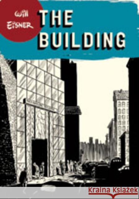 The Building Will Eisner 9780393328165 W. W. Norton & Company
