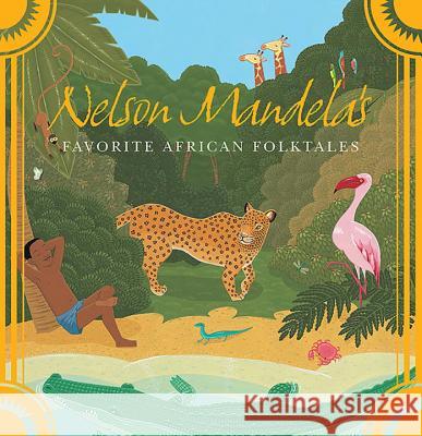 Nelson Mandela's Favorite African Folktales Nelson Mandela 9780393329902 W. W. Norton & Company