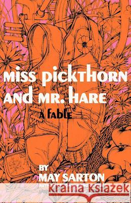Miss Pickthorn and Mr. Hare: A Fable May Sarton 9780393330991 WW Norton & Co