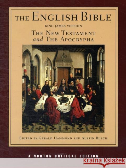 English Bible Volume 2-KJV-New Testament and Apocrypha Austin Busch Gerald Hammond 9780393975079 W. W. Norton & Company