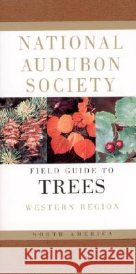 National Audubon Society Field Guide to North American Trees--W: Western Region Elbert L., Jr. Little National Audubon Society                 Angelo Lomeo 9780394507613 Alfred A. Knopf