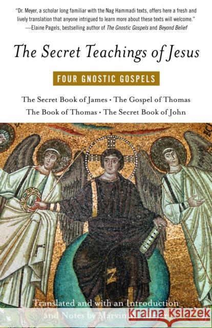 The Secret Teachings of Jesus: Four Gnostic Gospels Meyer, Marvin 9780394744339 Vintage Books USA