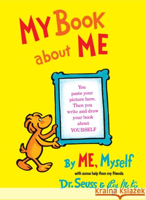My Book about Me by Me Myself Dr Seuss                                 Roy McKie 9780394800936 Random House Children's Books