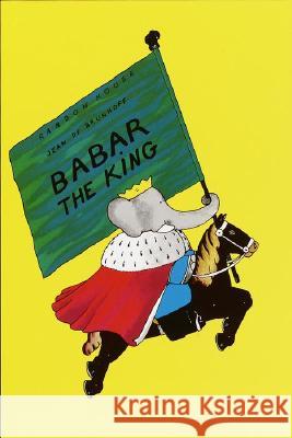 Babar the King Jean d Jean de Brunhoff 9780394805801 Random House Books for Young Readers