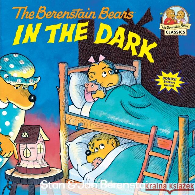 Berenstain Bears in the Dark Berenstain, Stan 9780394854434 Random House