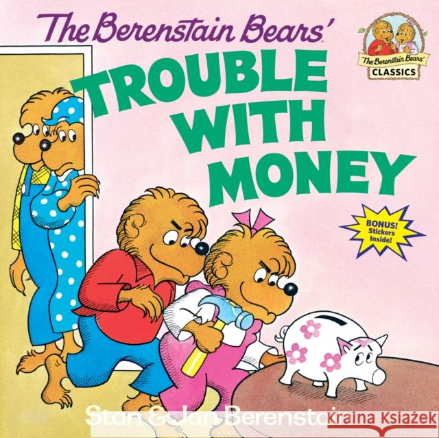 The Berenstain Bears' Trouble with Money Stan Berenstain Jan Berenstain 9780394859170 Random House USA Inc