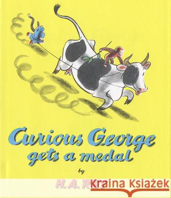 Curious George Gets a Medal H. A. Rey Margret Rey 9780395169735 Houghton Mifflin Company