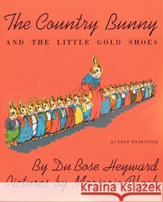 The Country Bunny and the Little Gold Shoes Dubose Heyward Marjorie Flack 9780395185575 Houghton Mifflin Company