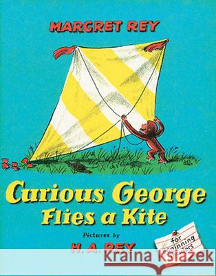 Curious George Flies a Kite Margret Rey H. A. Rey 9780395259375 Houghton Mifflin Company