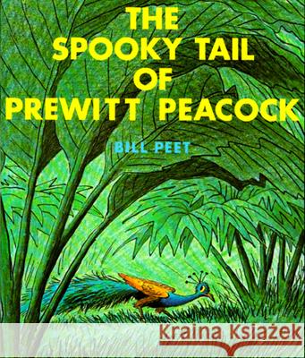 The Spooky Tail of Prewitt Peacock Bill Peet 9780395281598 Houghton Mifflin Company