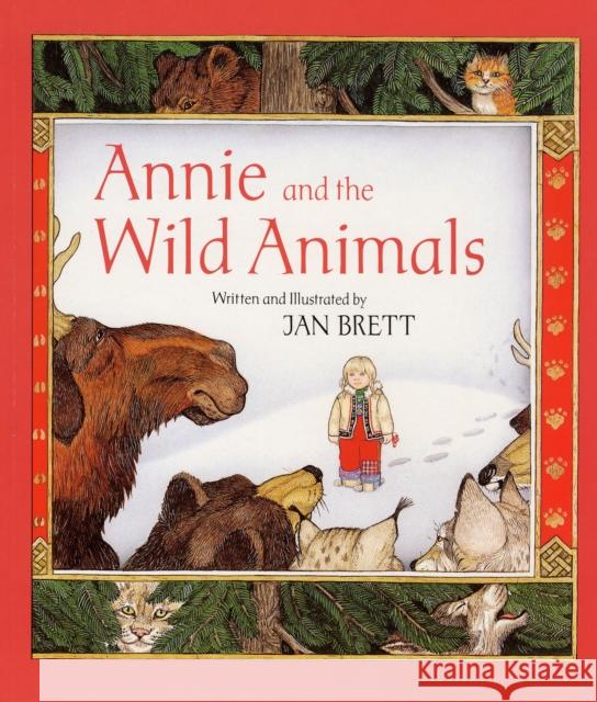 Annie and the Wild Animals Jan Brett Jan Brett 9780395510063 Houghton Mifflin Company