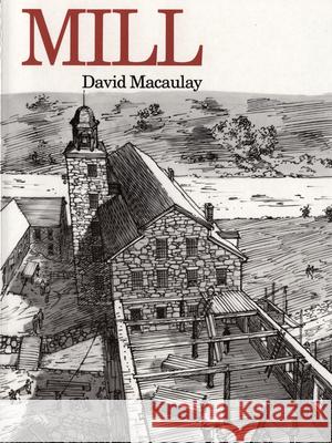 Mill David Macaulay 9780395520192 Houghton Mifflin Company