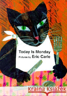 Today is Monday Eric Carle 9780399236051 Philomel Books