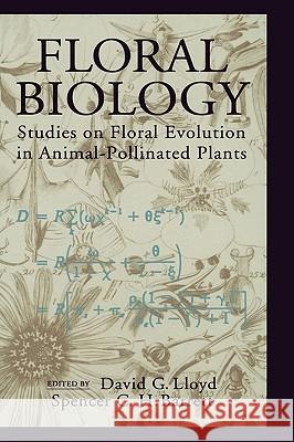 Floral Biology: Studies on Floral Evolution in Animal-Pollinated Plants Lloyd, David G. 9780412043413 Chapman & Hall