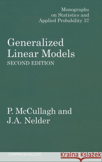 Generalized Linear Models A ccullagh P. Nel 9780412317606 0