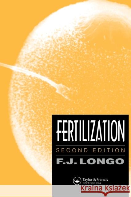 Fertilization F LONGO F LONGO  9780412563508 Taylor & Francis