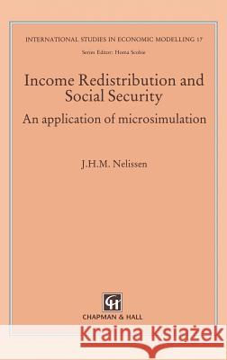 Income Redistribution and Social Security: An Application of Microsimulation Nelissen, J. 9780412570902 Chapman & Hall