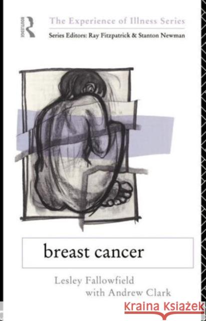 Breast Cancer Lesley Fallowfield Andrew Clark L. Fallowfield 9780415038416 Routledge