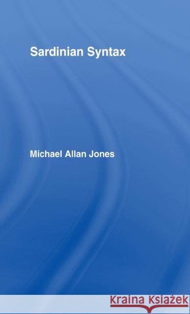 Sardinian Syntax Michael Allan Jones 9780415049221 Routledge