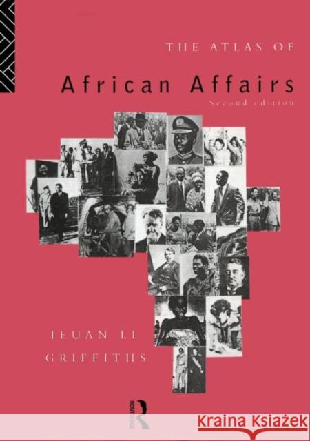 The Atlas of African Affairs Ieuan L. Griffiths 9780415054881 Routledge