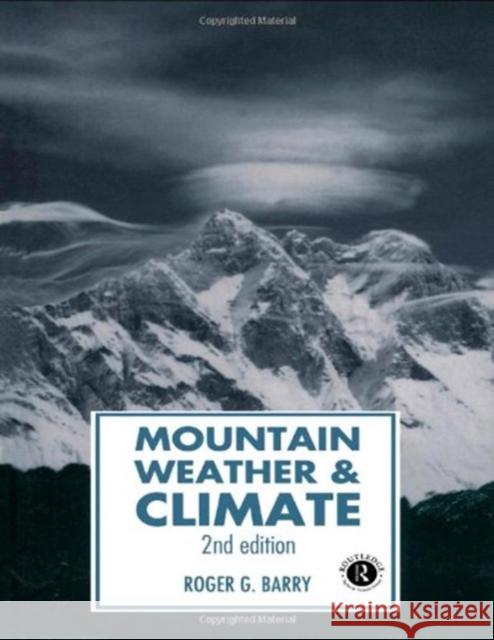 Mountain Weather and Climate Roger Graham Barry Roger G. Barry 9780415071130 Routledge