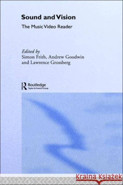Sound and Vision: The Music Video Reader Frith, Simon 9780415094306 Routledge