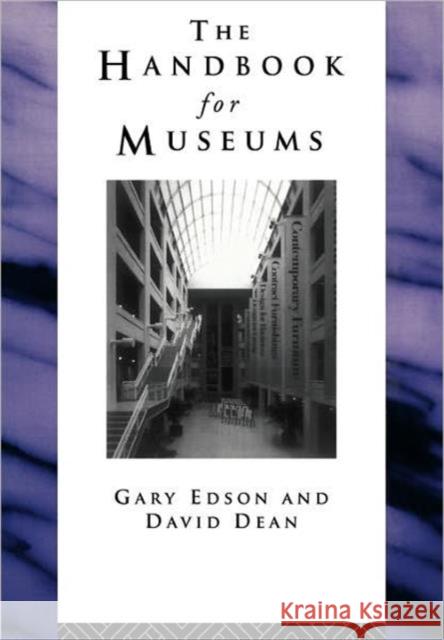 Handbook for Museums Gary Edson David Dean 9780415099530 Routledge