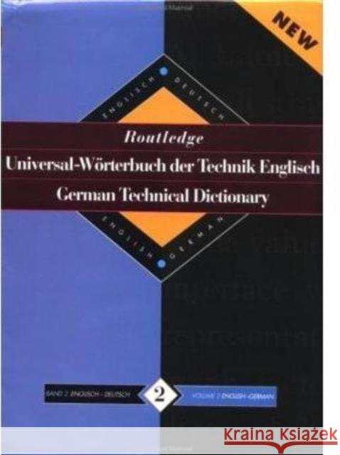 Routledge German Technical Dictionary Universal-Worterbuch Der Technik Englisch: Volume 2: English-German/English-Deutsch Routledge 9780415112109 Routledge