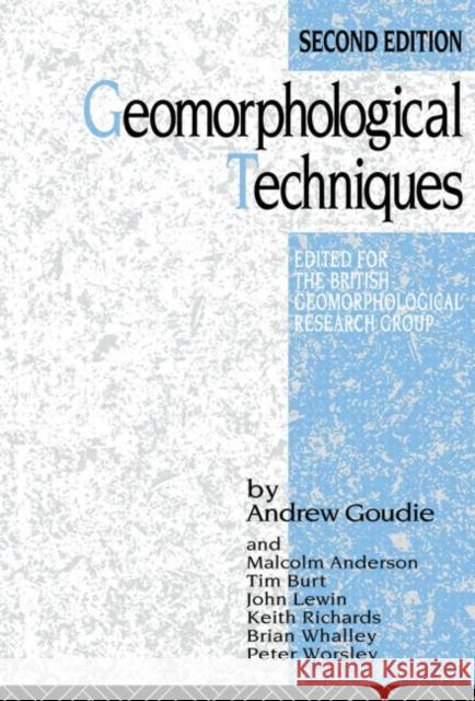 Geomorphological Techniques Andrew S. Goudie John Lewin Keith Richards 9780415119399 Routledge