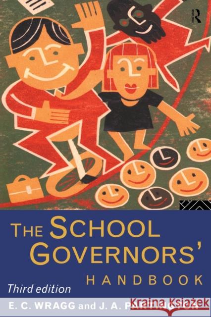 The School Governors' Handbook E. C. Wragg A. Partingto 9780415127073 Routledge