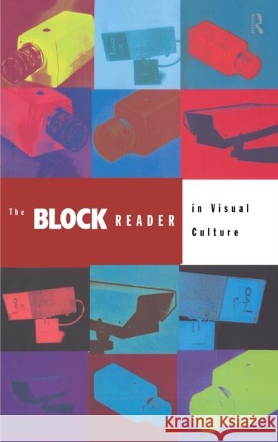 The Block Reader in Visual Culture Jon Bird Barry Curtis Melinda Mash 9780415139885 Routledge