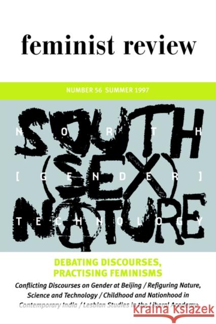 Debating Discourses, Practising Feminisms: Feminist Review, Issue 56 The Feminist Review Collective 9780415161732 Routledge