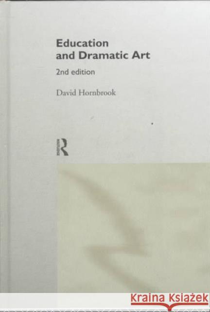 Education and Dramatic Art David Hornbrook 9780415168847 Routledge