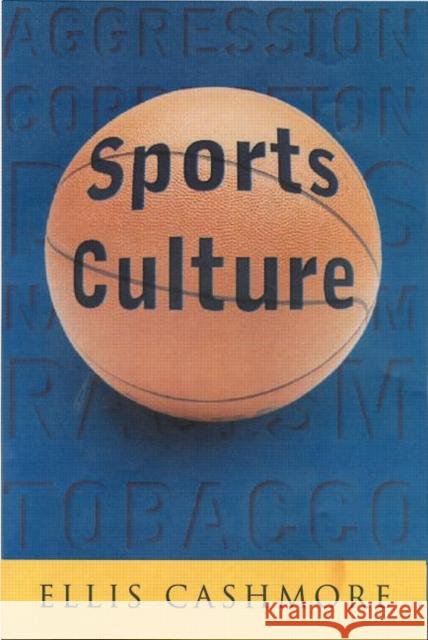 Sports Culture: An A-Z Guide Cashmore, Ellis 9780415181693 Routledge