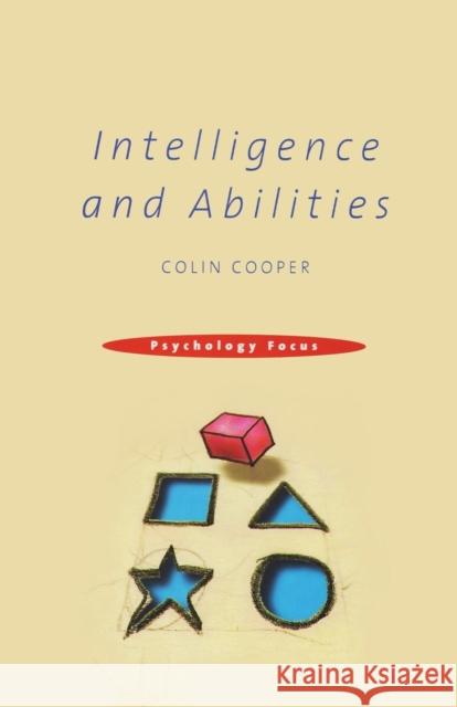 Intelligence and Abilities Colin Cooper 9780415188692 Routledge