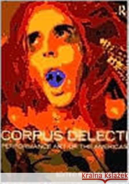 Corpus Delecti : Performance Art of the Americas Coco Fusco 9780415194549 Routledge
