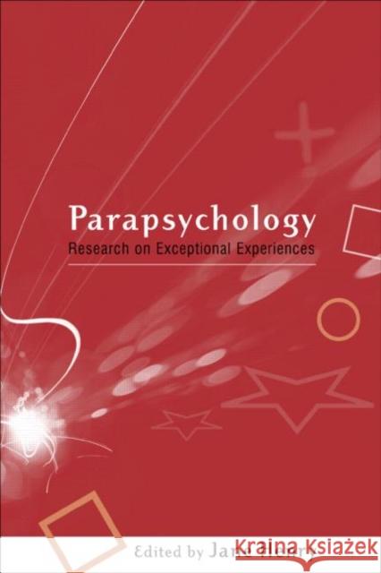 Parapsychology: Research on Exceptional Experiences Henry, Jane 9780415213608 Routledge