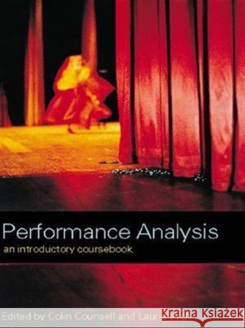 Performance Analysis: An Introductory Coursebook Counsell, Colin 9780415224062 Routledge
