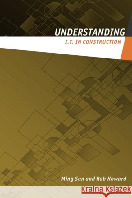 Understanding It in Construction Sun, Ming 9780415231909 Spons Architecture Price Book