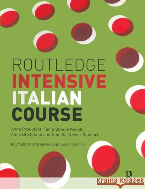 Routledge Intensive Italian Course Anna Proudfoot Tania Batelli-Kneale Anna D 9780415240802 Routledge