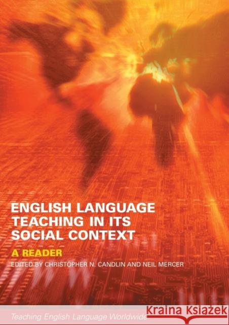 English Language Teaching in Its Social Context: A Reader Candlin, Christopher 9780415241229 Routledge