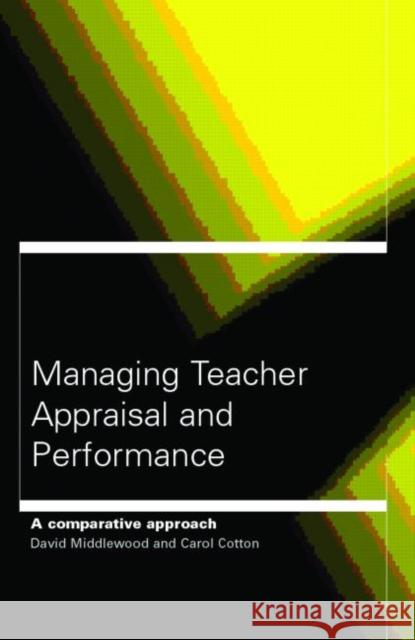 Managing Teacher Appraisal and Performance: A Comparative Approach Cardno, Carol 9780415242226 Routledge/Falmer