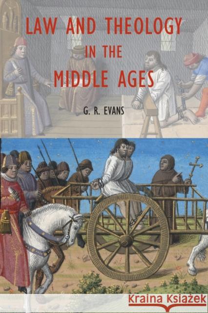 Law and Theology in the Middle Ages G. R. Evans 9780415253284 Routledge