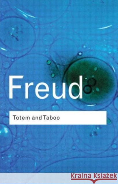 Totem and Taboo Sigmund Freud 9780415253871 Taylor & Francis Ltd