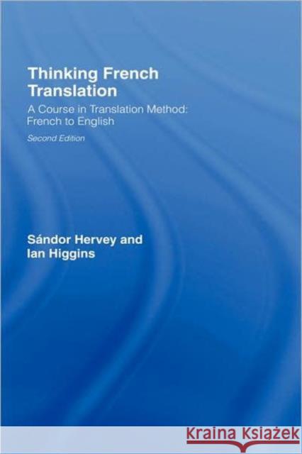 Thinking French Translation Hervey Sandor Sandor G. J. Hervey Hervey Sndor 9780415255219 Routledge