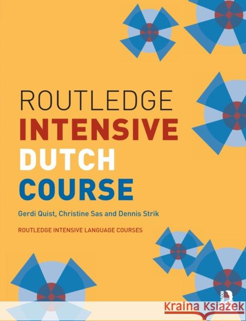 Routledge Intensive Dutch Course Gerdi Quist Christine Sas Dennis Strik 9780415261913 Taylor & Francis Ltd