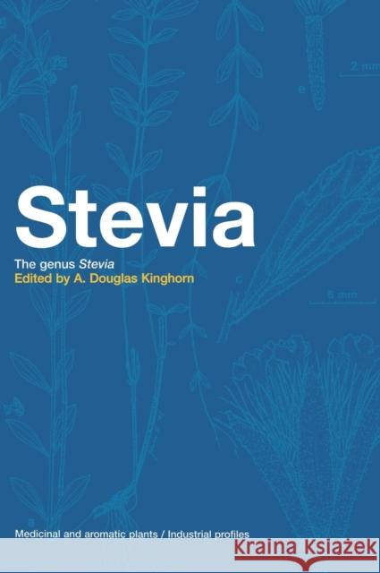 Stevia: The Genus Stevia Kinghorn, A. Douglas 9780415268301 CRC