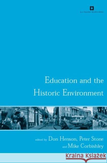 Education and the Historic Environment Don Henson 9780415284288 Routledge