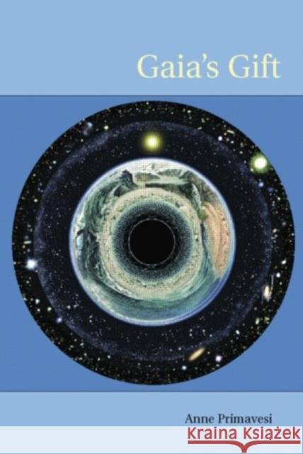 Gaia's Gift : Earth, Ourselves and God after Copernicus Anne Primavesi 9780415288354 Routledge